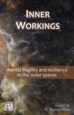 Inner Workings: mental fragility and resilience in the outer spaces - Metaphorosis Magazine - cover