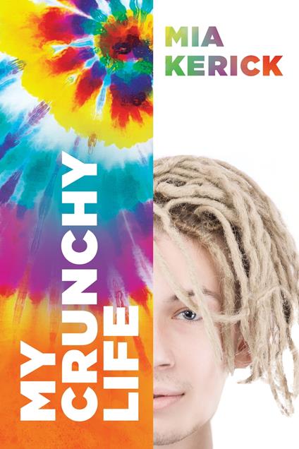 My Crunchy Life - Mia Kerick - ebook