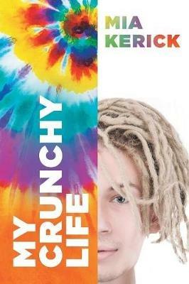 My Crunchy Life - Mia Kerick - cover