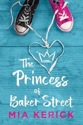 The Princess of Baker Street - Mia Kerick - cover