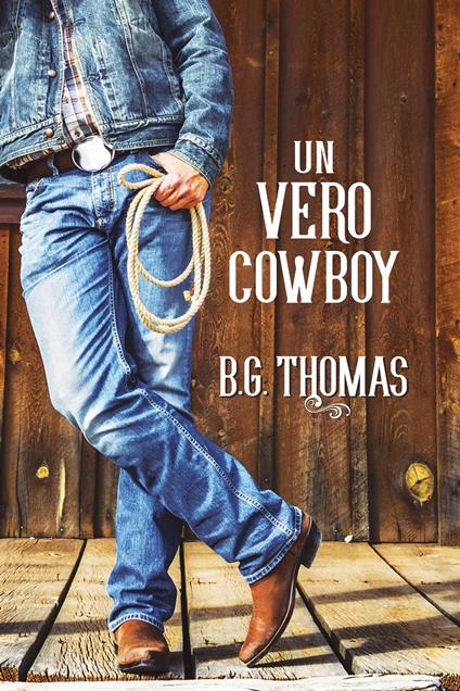 Un vero cowboy - B.G. Thomas,Natascia Gandini - ebook
