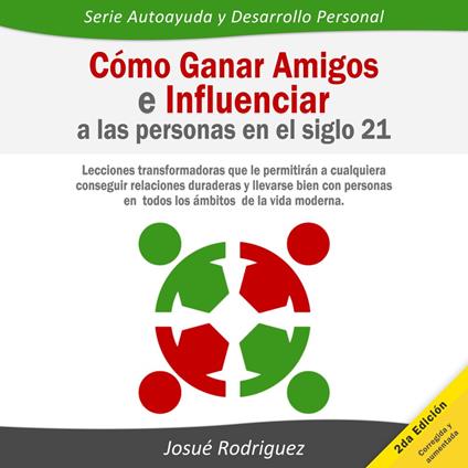 Cómo ganar amigos e influenciar a las personas en el siglo 21