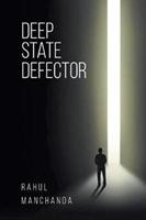 Deep State Defector - Rahul Manchanda - cover