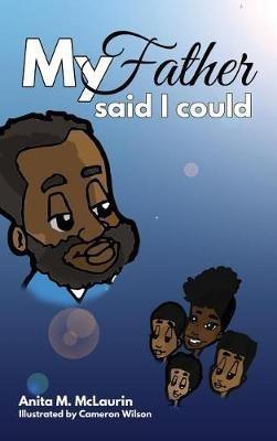 My Father Said I Could - Anita M McLaurin - cover