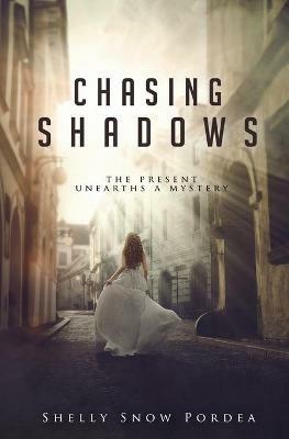 Chasing Shadows - Shelly Snow Pordea - cover