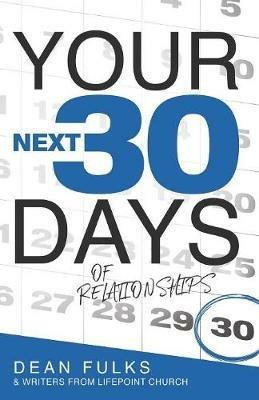 Your Next Thirty Days of Relationships - Dean Fulks,Kary Oberbrunner - cover