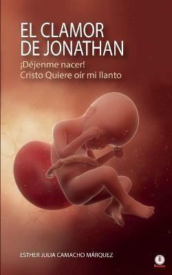 El clamor de Jonathan - Esther Julia Camacho Marquez - cover