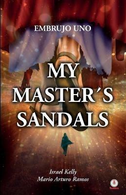 My Master's Sandals: Embrujo Uno - Mario Arturo Ramos - cover