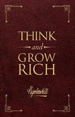 Think and Grow Rich® Deluxe Leather Edition: The Original, Unedited 1937 Text