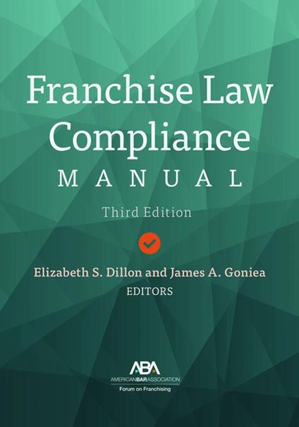 Franchise Law Compliance Manual, Third Edition