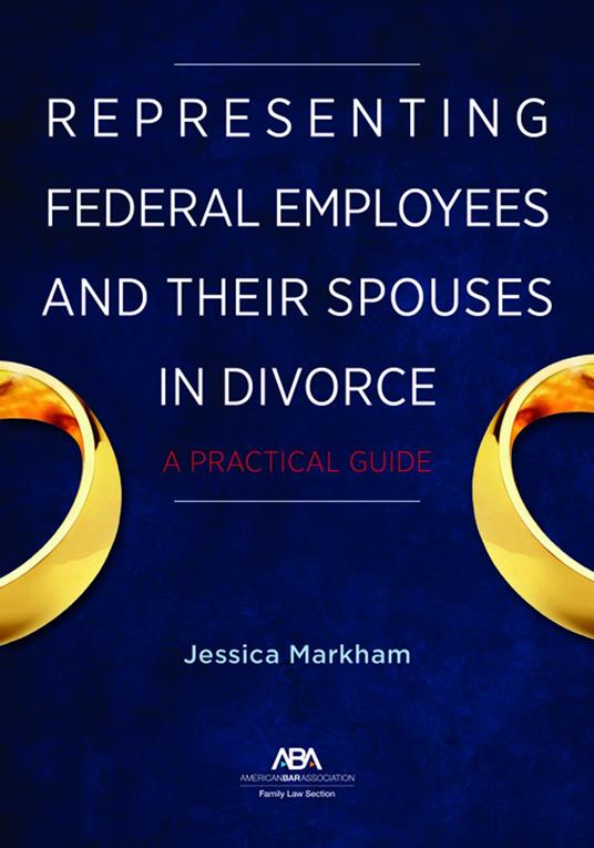 Representing Federal Employees and Their Spouses in Divorce
