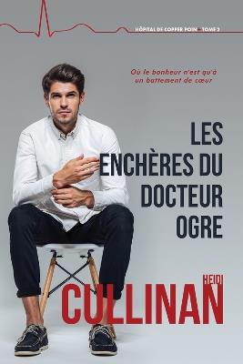 Les enchres du Docteur Ogre - Heidi Cullinan - cover