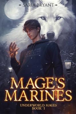 Mage's Marines: Volume 1 - Saria Bryant - cover