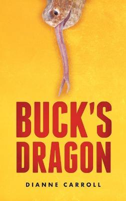 Buck's Dragon - Dianne Carroll - cover