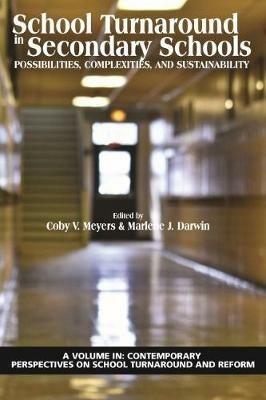 School Turnaround in Secondary Schools: Possibilities, Complexities, and Sustainability - cover
