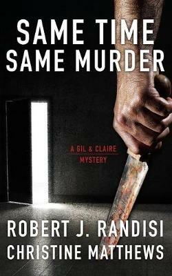 Same Time, Same Murder: A Gil & Claire Mystery - Robert J Randisi,Christine Matthews - cover