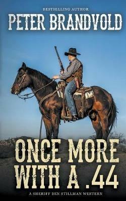 Once More with a .44 - Peter Brandvold - cover