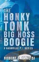 The Honky Tonk Big Hoss Boogie - Robert J Randisi - cover
