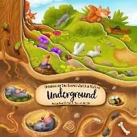 Discovering the Secret World of Nature Underground - Petra Bartikova - cover