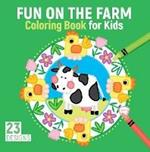 Fun on the Farm Coloring Book for Kids: 23 Designs