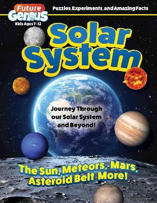 Future Genius: Solar System: Journey Through our Solar System and Beyond! - Editors of Happy Fox Books - cover