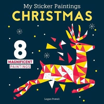 My Sticker Paintings: Christmas: 8 Magnificent Paintings - Logan Powell - cover