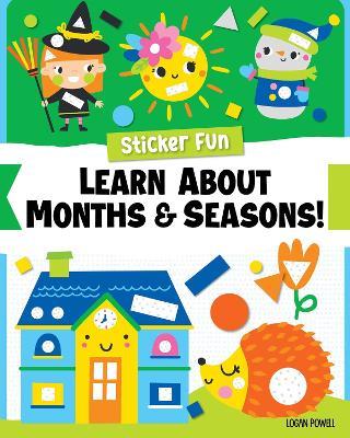 Sticker Fun: Learn About Months & Seasons! - Logan Powell - cover