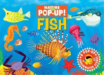 Nature Pop-Up! Fish: 8 Pop-Up Underwater Scenes - David Hawcock - cover
