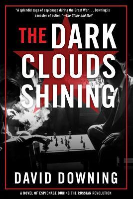 The Dark Clouds Shining: A Jack McColl Novel #4 - David Downing - cover