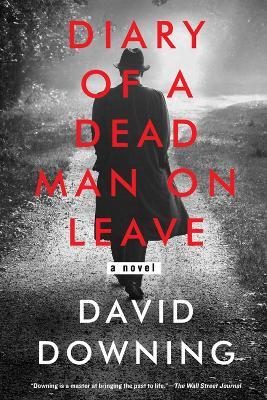 Diary of a Dead Man on Leave - David Downing - cover