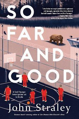 So Far And Good: A Cecil Younger Investigation #8 - John Straley - cover