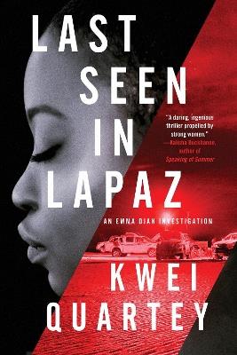 Last Seen in Lapaz - Kwei Quartey - cover