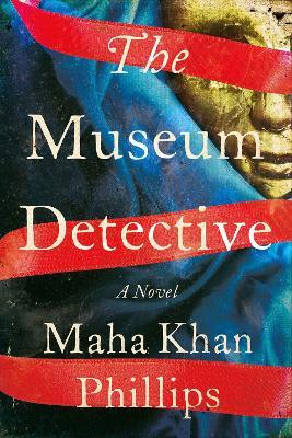The Museum Detective - Maha Khan Phillips - cover