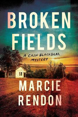Broken Fields - Marcie R. Rendon - cover