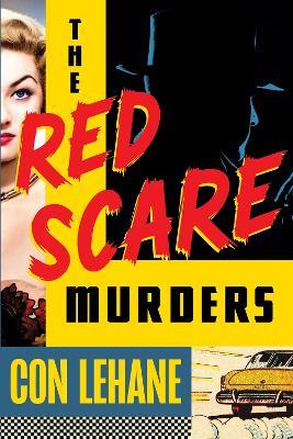 The Red Scare Murders - Con Lehane - cover