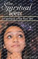 The Spiritual Teen: Awakening to the Real You - Angela Jamal - cover