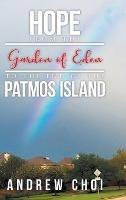 Libro in inglese Hope From the Garden of Eden to The End of the Patmos Island  - Andrew Choi