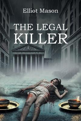 The Legal Killer - Elliot Mason - cover