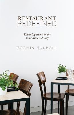 Restaurant Redefined: Exploring Trends in the Restaurant Industry - Saamia Bukhari - cover