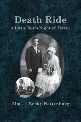 Death Ride: A Little Boy's Night of Terror - Tim And Becky Hattenburg - cover