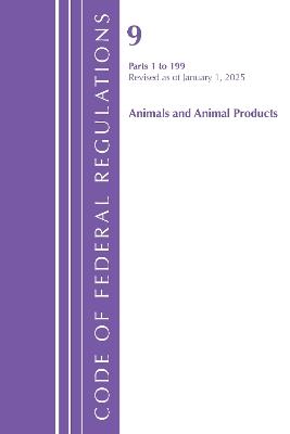 Code of Federal Regulations, Title 09 Animals and Animal Products 1-199, Revised as of January 1, 2020 - Office of the Federal Register (U S ) - cover