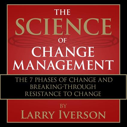The Science of Change Management