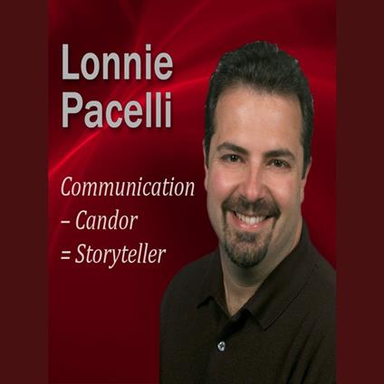Communication – Candor = Storyteller