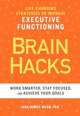 BRAIN HACKS - Lara Honos-Webb PhD - cover