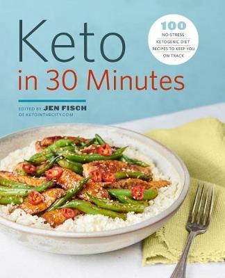 Keto in 30 Minutes - Jen Fisch - cover