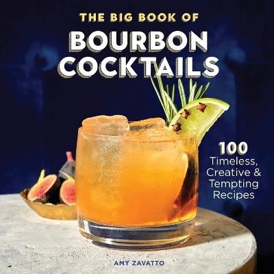The Big Book of Bourbon Cocktails - Amy Zavatto - cover