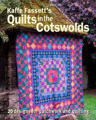 Kaffe Fassett's Quilts in the Cotswolds - Kaffe Fassett - cover