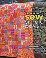 Kaffe Fassett's Sew Simple Quilts & Patchworks: 17 Designs Using Kaffe Fassett's Artisan Fabrics