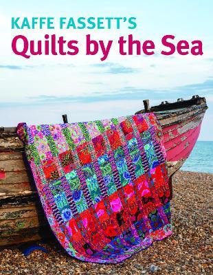 Kaffe Fassett's Quilts by the Sea - Kaffe Fassett - cover