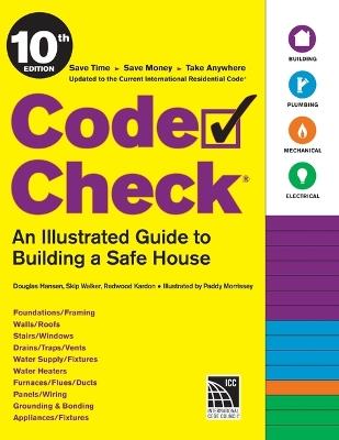 Code Check 10th Edition: An Illustrated Guide to Building a Safe House - Douglas Hansen - cover